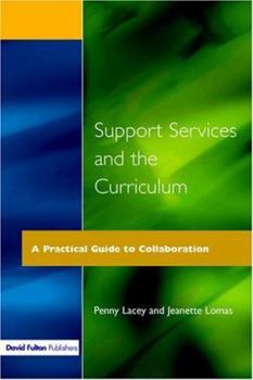 Paperback Support Services and the Curriculum: A Practical Guide to Collaboration Book