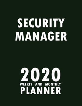 Paperback Security Manager 2020 Weekly and Monthly Planner: 2020 Planner Monthly Weekly inspirational quotes To do list to Jot Down Work Personal Office Stuffs Book