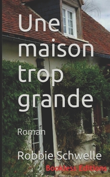 Paperback Une maison trop grande: Roman [French] Book