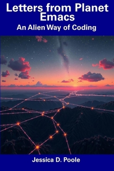 Paperback Letters from Planet Emacs: An Alien Way of Coding Book
