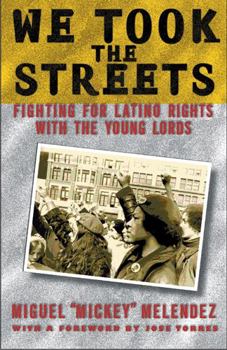 Paperback We Took the Streets: Fighting for Latino Rights with the Young Lords Book
