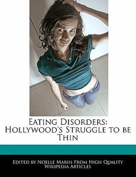 Eating Disorders : Hollywood's Struggle to be Thin