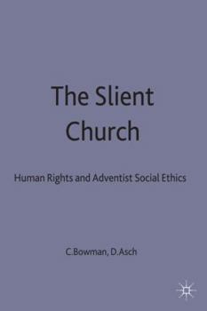 Paperback The Silent Church: Human Rights and Adventist Social Ethics Book