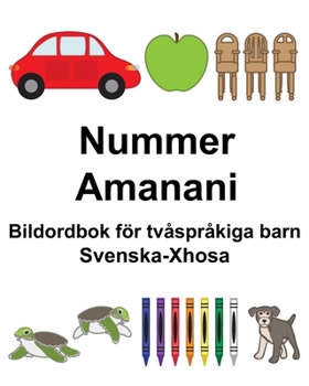 Paperback Svenska-Xhosa Nummer/Amanani Bildordbok för tvåspråkiga barn [Swedish] Book