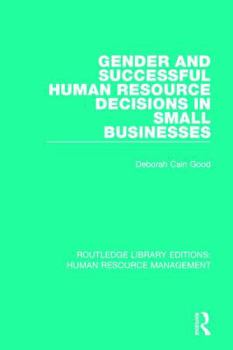 Paperback Gender and Successful Human Resource Decisions in Small Businesses Book
