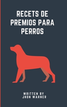 Paperback Recets de Premios Para Perros [Spanish] Book