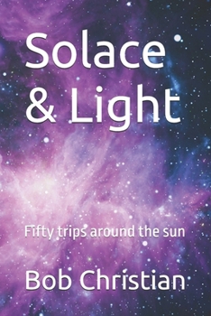 Paperback Solace & Light: Fifty trips around the sun Book