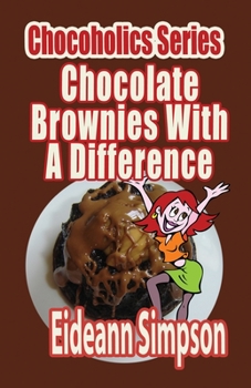 Paperback Chocoholics Series - Chocolate Brownies With A Difference Book