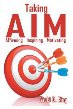 Paperback Taking AIM: Affirming, Inspiring, and Motivating Book