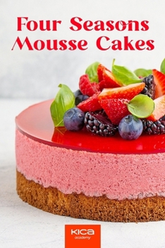 Paperback Four Seasons Mousse Cakes Book