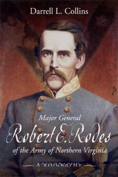 Hardcover Major General Robert E. Rodes of the Army of Northern Virginia Book