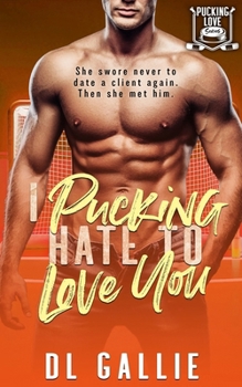 Paperback I Pucking Hate To Love You Book