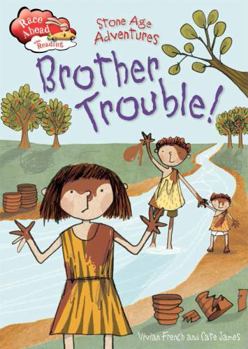 Hardcover Stone Age Adventures: Brother Trouble (Race Ahead With Reading) Book