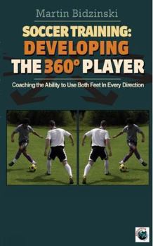 Paperback SOCCER TRAINING: Developing The 360° Player Book