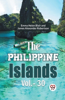 Paperback The Philippine Islands Vol.-30 Book