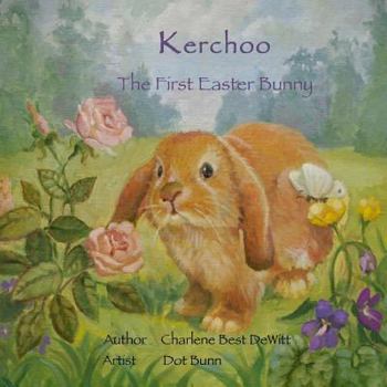 Paperback Kerchoo The First Easter Bunny Book