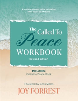 Paperback The Called to Peace Workbook: A Scripture-based Guide to Healing after Abuse and Trauma Book