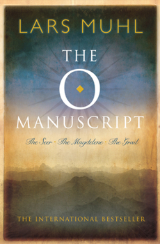 The O Manuscript: The Seer, The Magdalene, The Grail - Book  of the O Manuscript