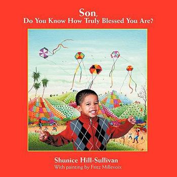 Paperback Son, Do You Know How Truly Blessed You Are? Book