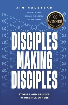 Paperback Disciples Making Disciples: Stories and Studies to Disciple Others Book