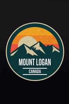 Paperback Mount Logan Canada: 6x9 Inch Travel Size 120 Pages Lined Journal / Notebook. Book