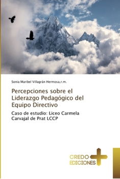 Paperback Percepciones sobre el Liderazgo Pedagógico del Equipo Directivo [Spanish] Book