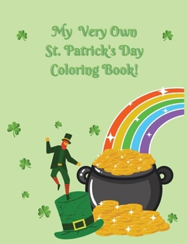 Paperback My Very Own St. Patrick's Day Coloring Book! Book