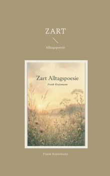 Paperback Zart: Alltagspoesie [German] Book