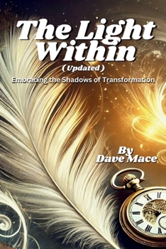 Paperback The Light Within: Embracing the Shadows of Transformation Book