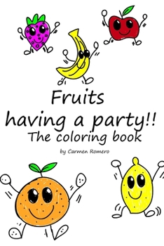Paperback Fruits having a party!!: The coloring book
