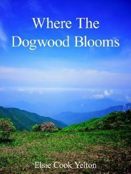 Paperback Where The Dogwood Blooms Book