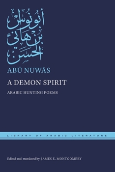 Hardcover A Demon Spirit: Arabic Hunting Poems Book