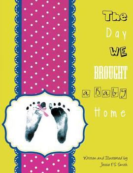Paperback The Day We Brought a Baby Home Book