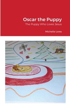 Paperback Oscar the Puppy: The Puppy Who Loves Jesus Book