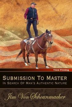 Paperback Submission to Master: In Search of Man's Authentic Nature Book