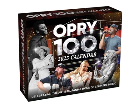 Calendar Grand OLE Opry 2025 Day-To-Day Calendar:: Celebrating 100 Years of the Artists, Fans & Home of Country Music Book