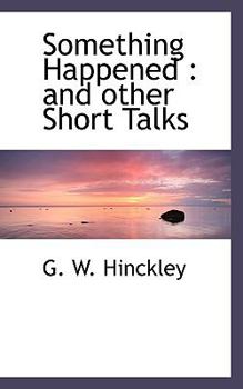 Paperback Something Happened: And Other Short Talks Book