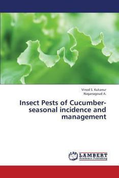 Paperback Insect Pests of Cucumber-Seasonal Incidence and Management Book