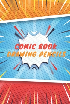 Paperback Comic Book drawing pencils: Blank Book Comic Lovers / Write and Draw Your Own Comic Gift, Variety of Templates for Creative ( Sketch Book and Note Book