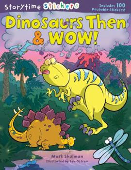 Paperback Storytime Stickers: Dinosaurs Then & Wow! Book