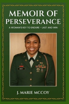 Paperback A Memoir of Perservance: A Woman's Key to Endure- Last and Win Book