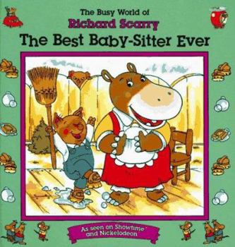 Paperback The Best Baby-Sitter Ever (The Busy World of Richard Scarry) Book