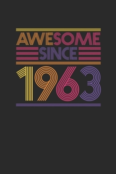 Awesome Since 1963: Dotted Bullet Notebook – Birthday Gift or Anniversary Gift Idea
