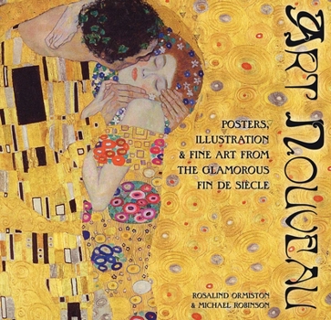 Hardcover Art Nouveau: Posters, Illustration & Fine Art from the Glamorous Fin de Si?cle Book