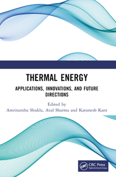 Thermal Energy: Applications, Innovations, and Future Directions