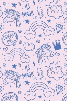 Paperback Dream Big It's Magic: Cute Wide Ruled Notebook Blank Lined Notepad Journal Book