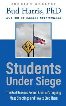Paperback Students Under Siege: The Real Reasons behind America's Ongoing Mass Shootings and How to Stop Them Book