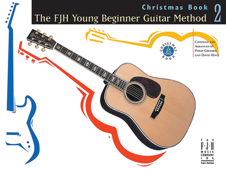 Paperback The Fjh Young Beginner Guitar Method Christmas Book 2 Book