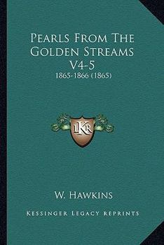 Paperback Pearls From The Golden Streams V4-5: 1865-1866 (1865) Book