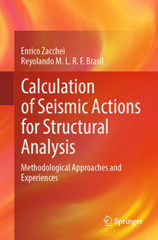 Paperback Calculation of Seismic Actions for Structural Analysis: Methodological Approaches and Experiences Book